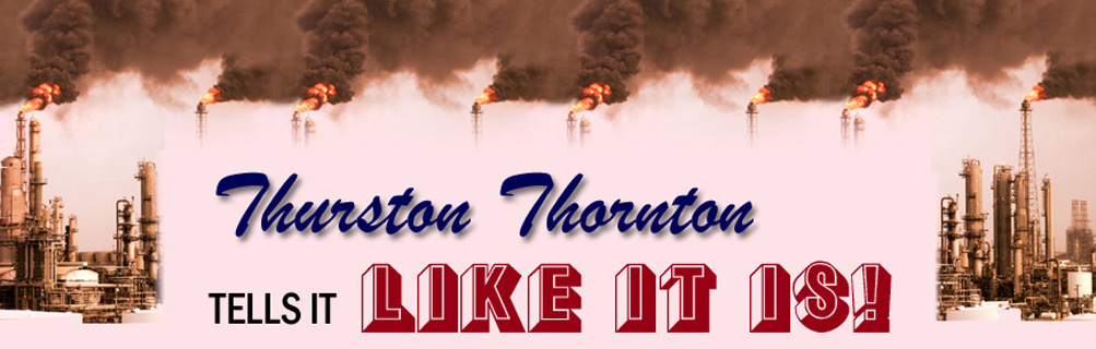 Thurston Thornton Tells It Like It Is!
